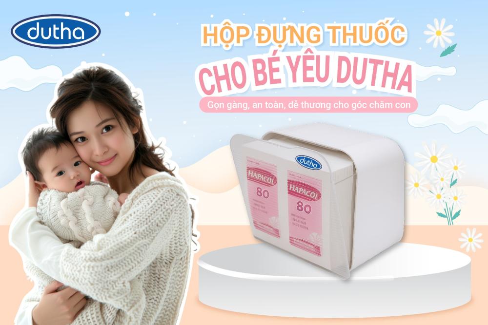 HỘP ĐỰNG THUỐC CHO BÉ YÊU - DUTHA